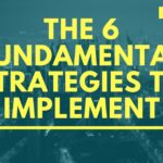 The 6 Fundamental Strategies to Implement: Evolve Your Understanding of Digital Transformation Now!