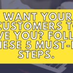 Want Your Customers to Love You? Follow These 5 Must-Do Steps to Transform Your Business Digitally